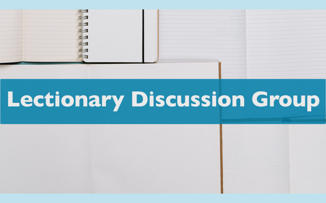 Lectionary Discussion Group-Worship Planning Retreat