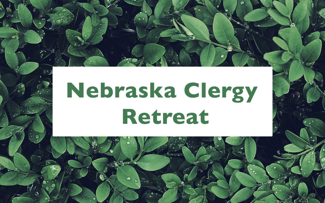Nebraska Clergy Retreat