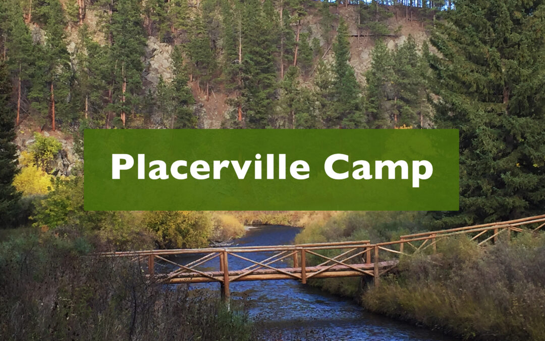 Placerville Camp Work Weekends
