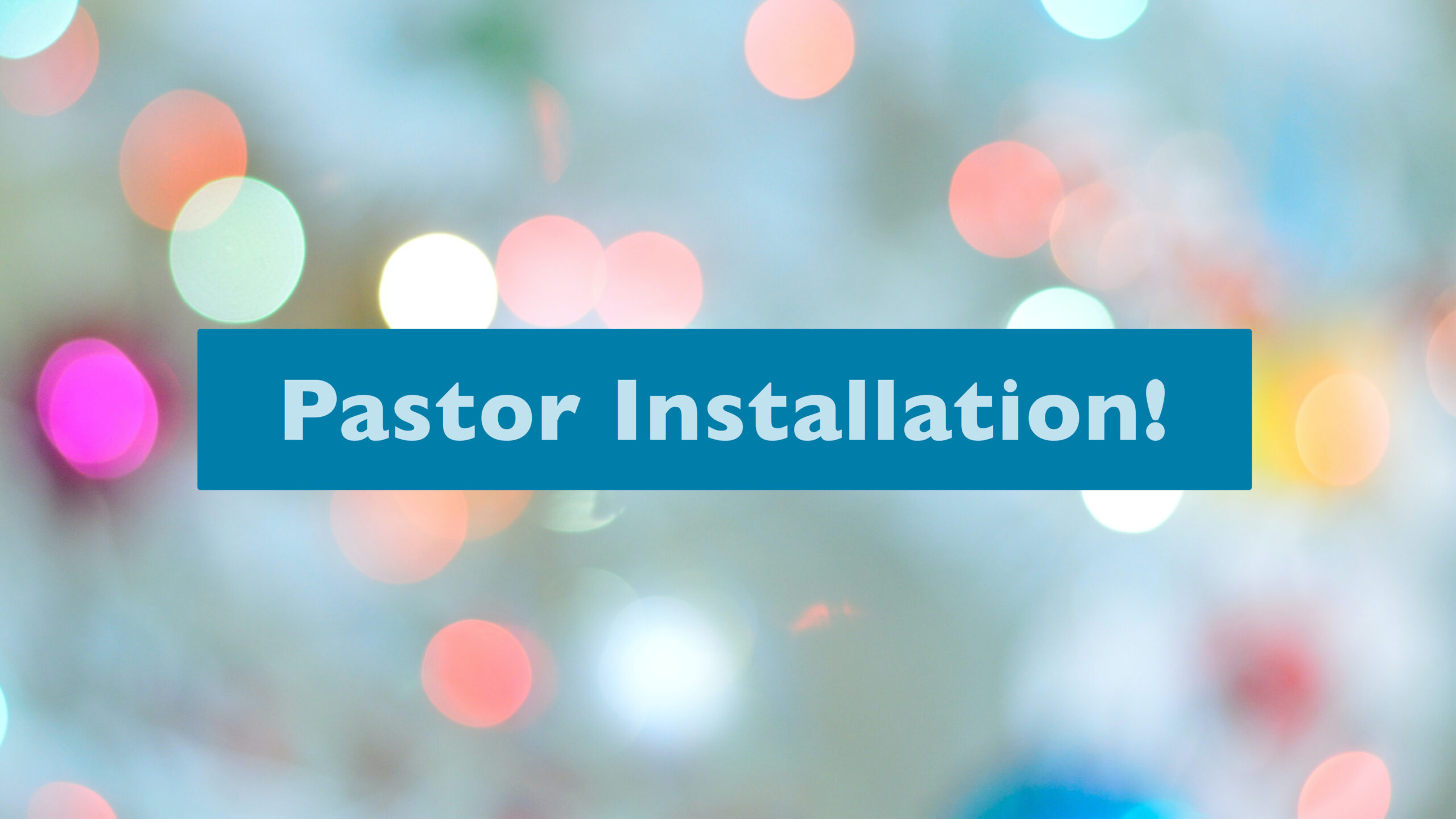 Pastor Installation!